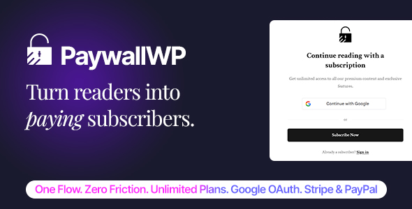 PaywallWP - Turn Readers into Paying Subscribers | WordPress Paywall Plugin
